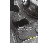 Antonio José Ponte Cuentos de todas partes del Imperio (Tascabile)