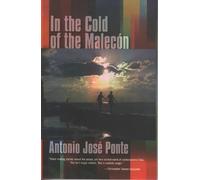 Antonio José Ponte In the Cold of the Malecón (Tascabile)