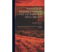 Antonio L Antin Raccolta Di Memorie Istoriche Delle Tre Provi (Copertina rigida)