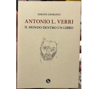 Antonio L. Verri. Il mondo dentro un libro di Simone Giorgino 2013 Lupo Editore