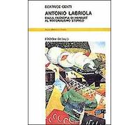 Antonio Labriola. Dalla filosofia di Herbart al materialismo storico