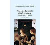 Antonio Leonelli da Crevalcore, pittore del XV secolo