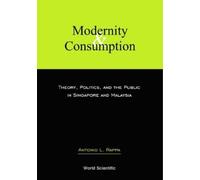 Antonio Leopold Modernity And Consumption: Theory, Politics, (Copertina rigida)