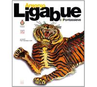 Antonio Ligabue è a Pontassieve. Antonio Ligabue Is At Pontassieve