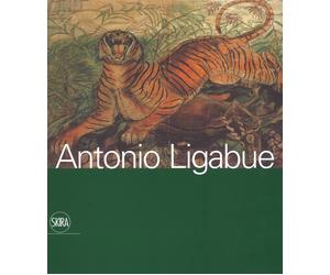 Antonio Ligabue - Parmiggiani S. (cur.)