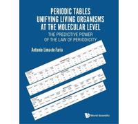 Antonio Lima-de Periodic Tables Unifying Living Organisms At The Mol (Tascabile)