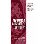 Antonio Llombart-Bos New Trends in Cancer for the 21st Centu (Copertina rigida)