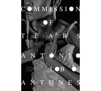Antonio Lobo Antunes Commission of Tears (Tascabile)