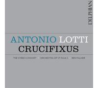 Lotti, Antonio/ Syred Consort/ Plamer, Ben - Antonio Lotti: Crucifixus