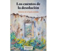 Antonio Luis Galán Gall Francisco Javier Martín Los cuentos de la desolación: