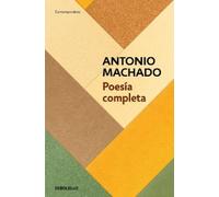Antonio Machado Poesía completa (Antonio Machado) / Antonio Machado. (Tascabile)