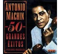 Antonio Machin - 50 Grandes Exitos