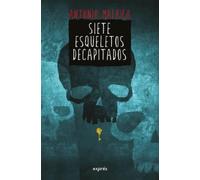 Antonio Malpica Malp Siete Esqueletos Decapitados / Seven Decapitate (Tascabile)