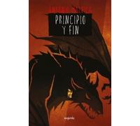 Antonio Malpica Principio Y Fin / Beginning and End (Tascabile)