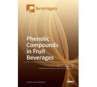 António Manuel Jordão Phenolic Compounds in Fruit Beverages (Tascabile)