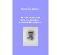 Antonio Marando. Un poeta-brigadiere tra le valli d'Aspromonte