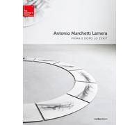 Antonio Marchetti Lamera. Prima e dopo lo Zenit - [Vanillaedizioni]