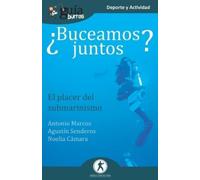 Antonio Marcos Noelia Cámara GuíaBurros ¿Buceamos juntos? (Tascabile)