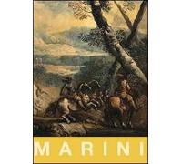Antonio Maria Marini. Pittura di paesaggio tra Lombardia e Veneto nel Settecento. Ediz. illustrata