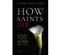 Antonio Maria Sicari How Saints Die (Tascabile)