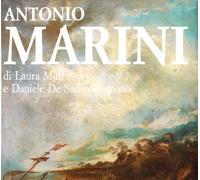 Antonio Marini pittore (1668-1725). Catalogo generale
