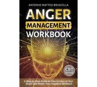 Antonio Matteo Bruscella Anger Management Workbook (Tascabile)