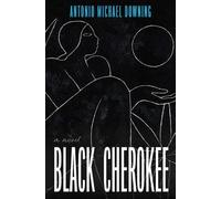 Antonio Michael Downing Black Cherokee (Copertina rigida)