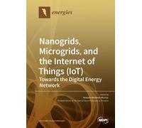 Antonio Moreno-M Nanogrids, Microgrids, and the Internet of Things ( (Tascabile)