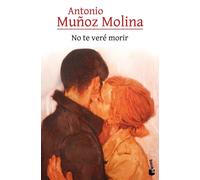 Antonio Muñoz Mol No te vere morir (Biblioteca A. Muñoz Moli (Tascabile)