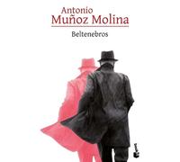 Antonio Muñoz Molina Beltenebros (Novela Negra / Noir) (Tascabile)