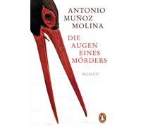 Antonio Muñoz Molina Die Augen eines Mörders: Roman (Tascabile)