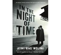 Antonio Munoz Molina In the Night of Time (Tascabile)
