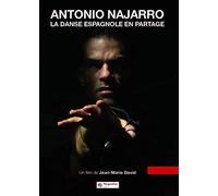 Antonio Najarro : La danse espagnole en partage
