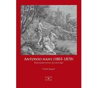 Antonio Nani (1803-1870). «Il più laudato incisore dei veneti dogi»