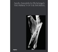 Antonio Natali Aurelio Amendola Aurelio Amendola for Michelangelo (Tascabile)