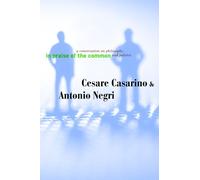 Antonio Negri Cesare Casarino In Praise of the Common (Tascabile)