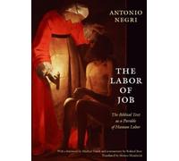 Antonio Negri The Labor of Job (Tascabile)