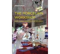 Antonio Negri The Porcelain Workshop (Tascabile) Semiotext(e) / Foreign Agents