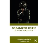 Antonio Nicaso Marcel Danesi Organized Crime (Tascabile)