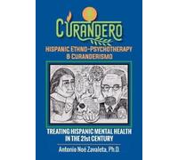 Antonio Noé Zavalet Curandero Hispanic Ethno-Psychotherapy & Curand (Tascabile)
