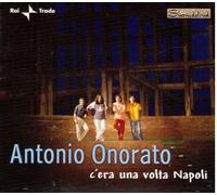 Antonio Onorato: C'era Una Volta Napoli - CD