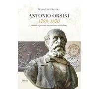Antonio Orsini 1788-1870. Passato e presente in continua evoluzione