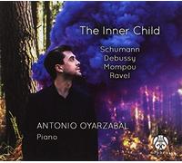 Antonio Oyarzabal Antonio Oyarzabal: The Inner Child (CD) Album