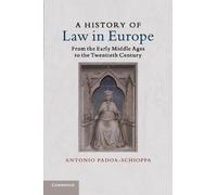 Antonio Padoa-Schioppa A History of Law in Europe (Tascabile)