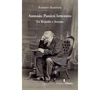 Antonio Panizzi letterato: fra Bojardo e Ariosto
