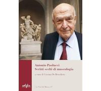 Antonio Paolucci. Scritti scelti di museologia