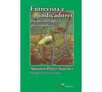 Antonio Pérez-Sá Entrevista e indicadores en psicoterapia y psicoaná (Tascabile)