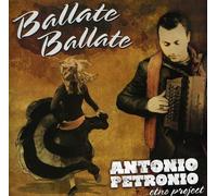 Antonio Petronio Etno Project - Ballate Ballate