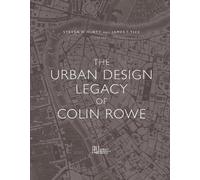 Antonio Pietro Latini James Tice S The Urban Design Legacy of (Copertina rigida)