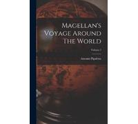 Antonio Pigafett Magellan's Voyage Around The World; Volume (Copertina rigida)